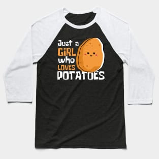 Just A Girl Who Loves Potatoes Cute Potato Baseball T-Shirt